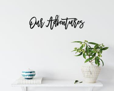 Our Adventures Sign